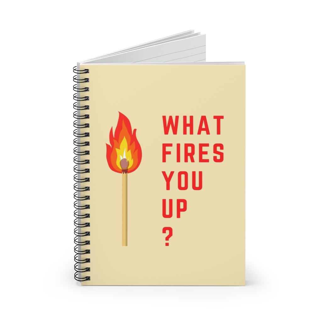 What Fires You Up? | Spiral Notebook with Lined Pages | Teacher Gift, Goodie Bag Item, Class of 2023 Graduation Gift