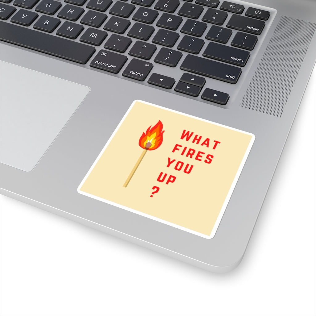 What Fires You Up? | Red Text on Beige | Die-Cut Square Sticker