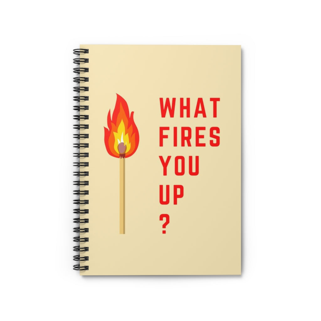 What Fires You Up? | Spiral Notebook with Lined Pages | Teacher Gift, Goodie Bag Item, Class of 2023 Graduation Gift